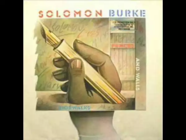 Solomon Burke - Sidewalks, Fences and Walls